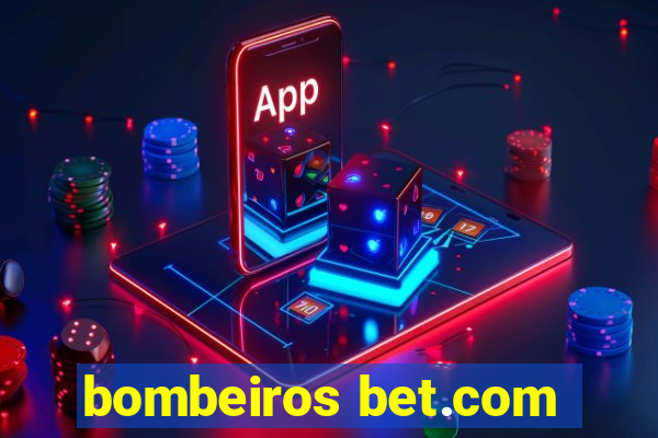 bombeiros bet.com